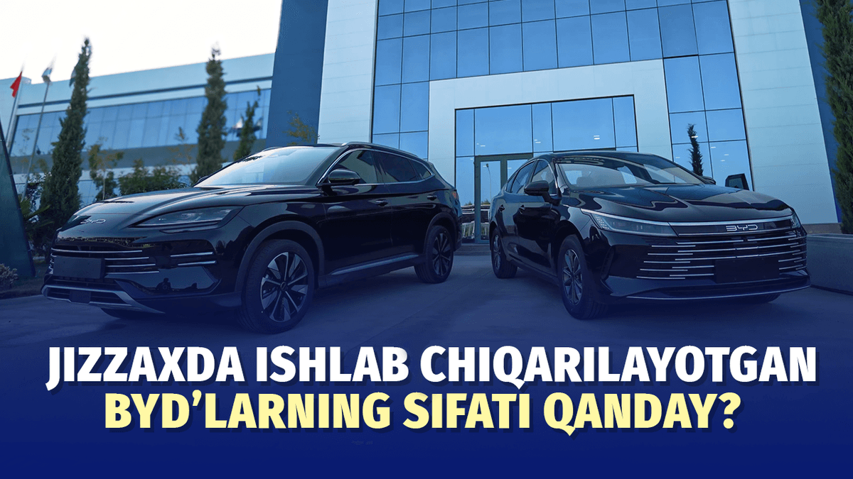Oʻzbekistonda yigʻilgan BYD’lar sifati Xitoydagidekmi? Zavod ichidan reportaj