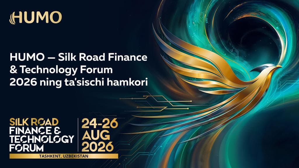 HUMO “Silk Road Finance & Technology Forum 2026”нинг асосий ҳамкори сифатида иштирок этади ва янги тўлов ечимларини тақдим қилади