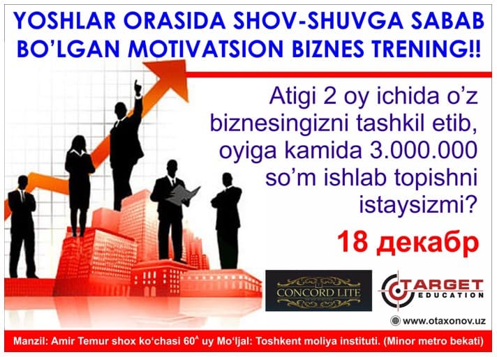Yoshlar orasida shov-shuvga sabab bo‘lgan motivatsion biznes trening!!!