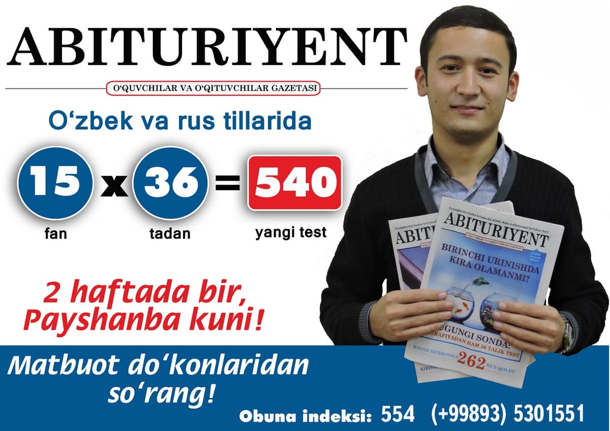 Barcha fanlar bo‘yicha yangi testlarni «Abituriyent» gazetasidan topish mumkin