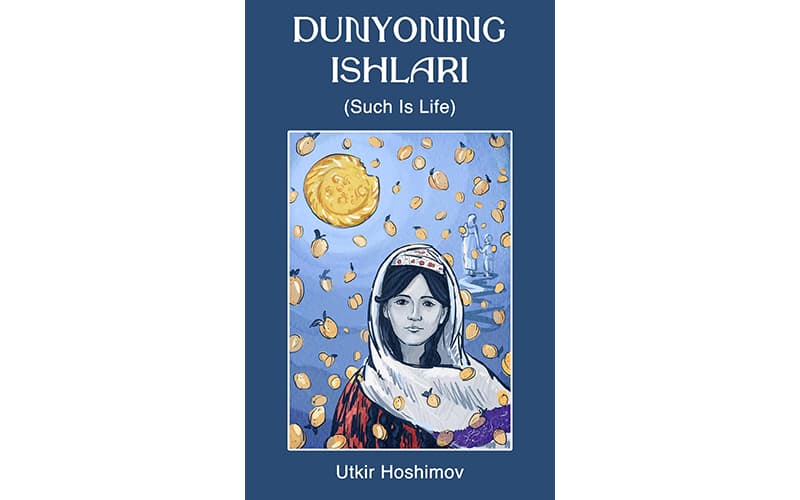 O‘tkir Hoshimovning “Dunyoning ishlari” kitobi ingliz tiliga tarjima qilindi