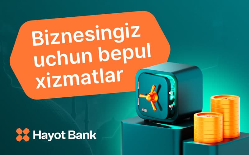 Hayot Bank biznesingiz uchun bepul xizmat taklif qiladi
