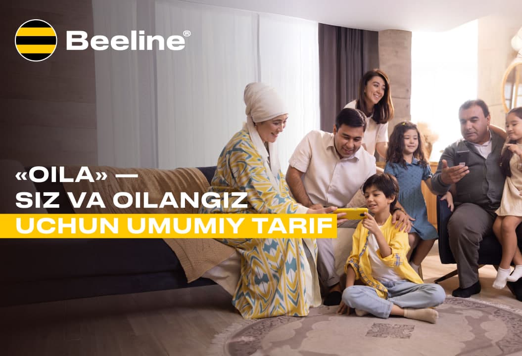 "Oila": Beeline Uzbekistan бутун оила учун тарифлар линейкасини ишга туширмоқда