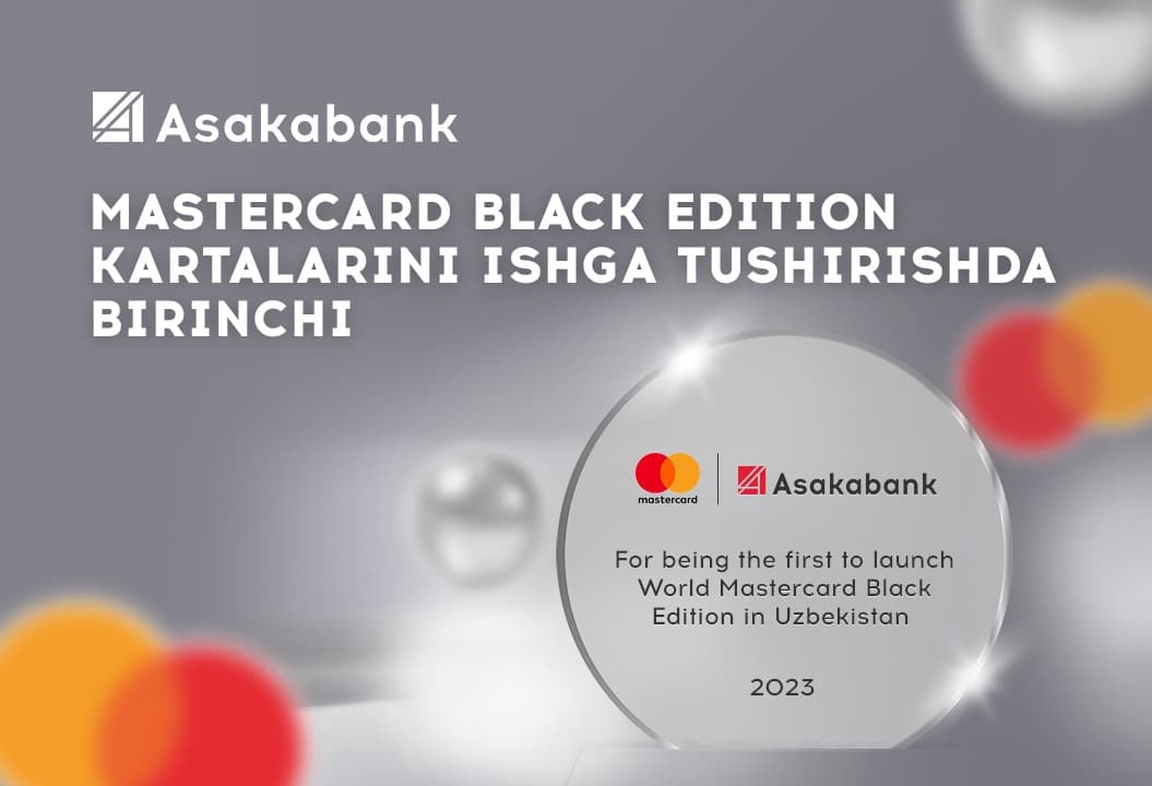 «Asakabank» AJ «Mastercard World Black Edition» kartasini emissiya qilgan birinchi bank sifatida e’tirof etildi