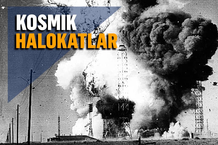 «Soyuz-1»dan «Appolon-1»gacha – Eng yirik kosmik halokatlar