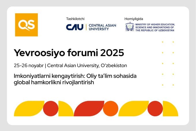 Олий таълим етакчилари Тошкентда биринчи QS Eurasia Forum’да тўпланади