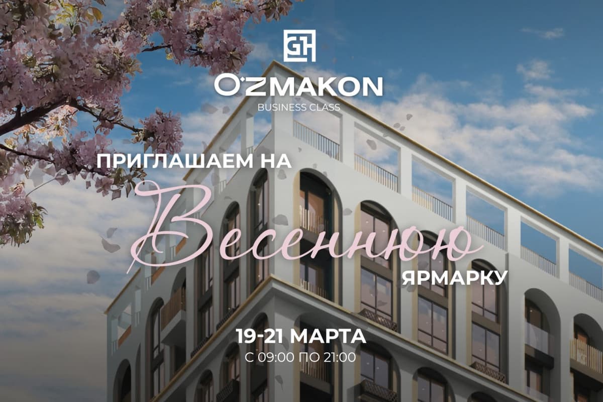 Golden House приглашает на весеннюю ярмарку квартир в ЖК O'z Makon Business!