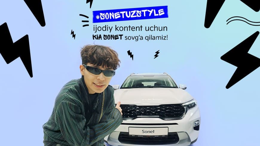 #SonetUzStyle – ijodiy kontent uchun Kia Sonet sovg‘a qilamiz!