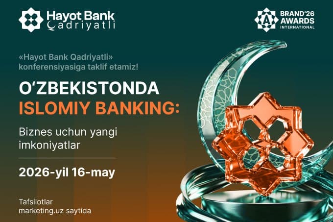 Hayot Bank Qadriyatli конференцияси: Ўзбекистонда исломий банк тизими ривожланиши – бизнес учун янги имкониятлар