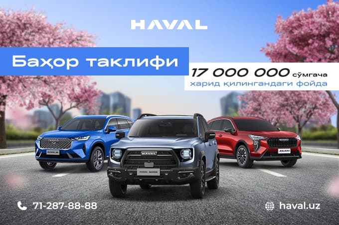 HAVAL'dan bahoriy yangilik: o‘z krossoveringizni 17 mln so‘mgacha foyda bilan tanlab oling!