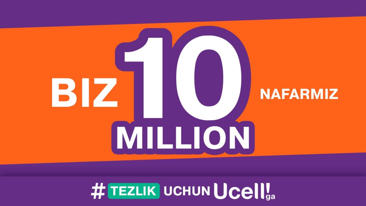 Ucell мобил абонентлар сони бўйича 10 миллионлик маррадан ўтди
