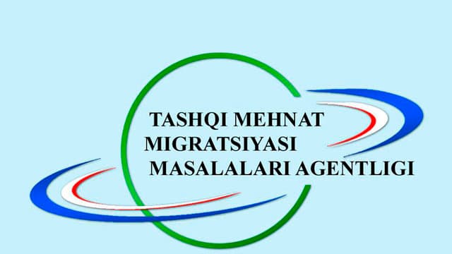 Tashqi mehnat migratsiya masalalari agentligining xorijdagi vakolatxonalari ochilishi kutilmoqda