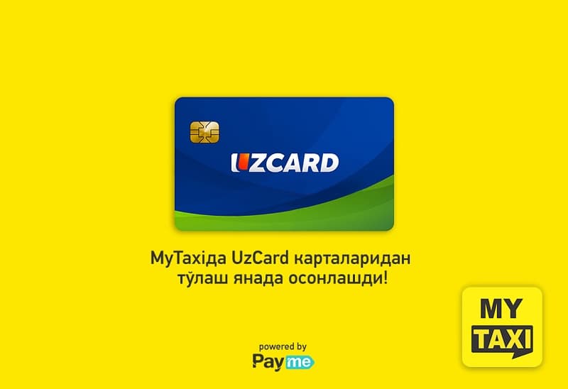 Энди MyTaxi хизматидан фойдаланганлик учун тўловларни UzCard орқали ҳам амалга ошириш мумкин