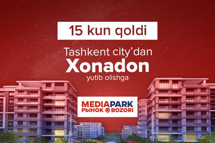 ​MEDIAPARK’дан “XONADON” акцияси ўз ниҳоясига етиб бормоқда