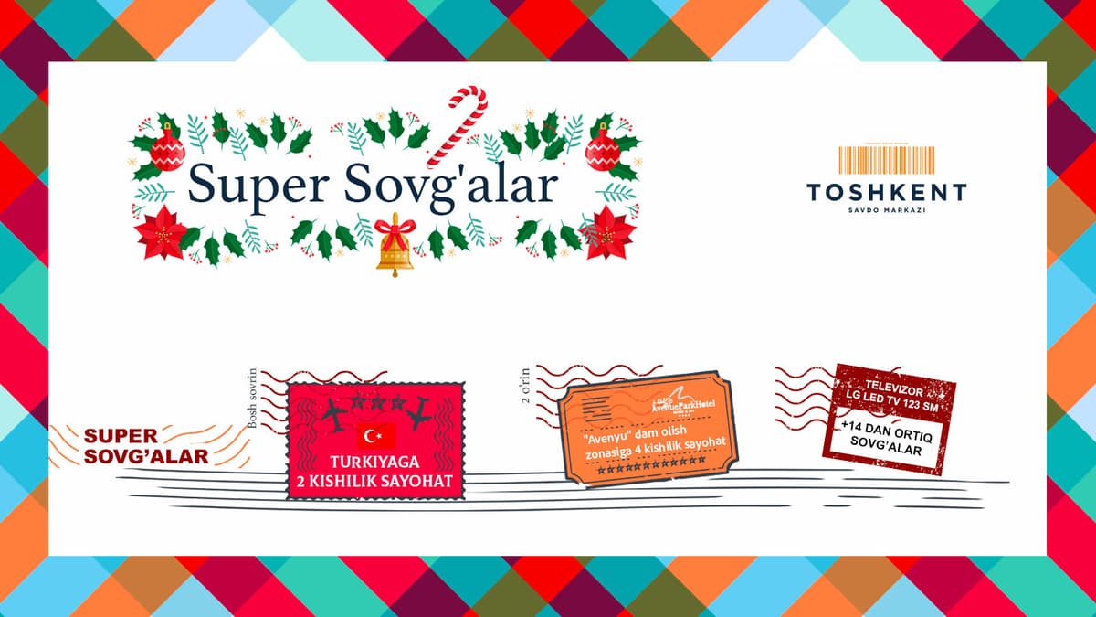 «Toshkent Savdo Markazi»dan super sovg‘alar: Antaliyaga sayohat va boshqa ko‘plab sovrinlar!