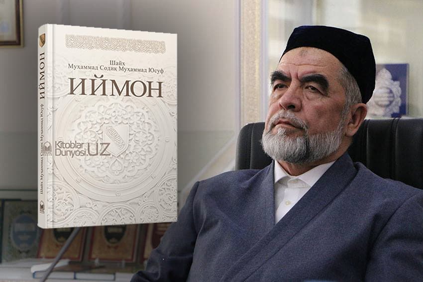 Shayx Muhammad Sodiq Muhammad Yusufning «Iymon» kitobi yana sotuvga chiqarilmoqda