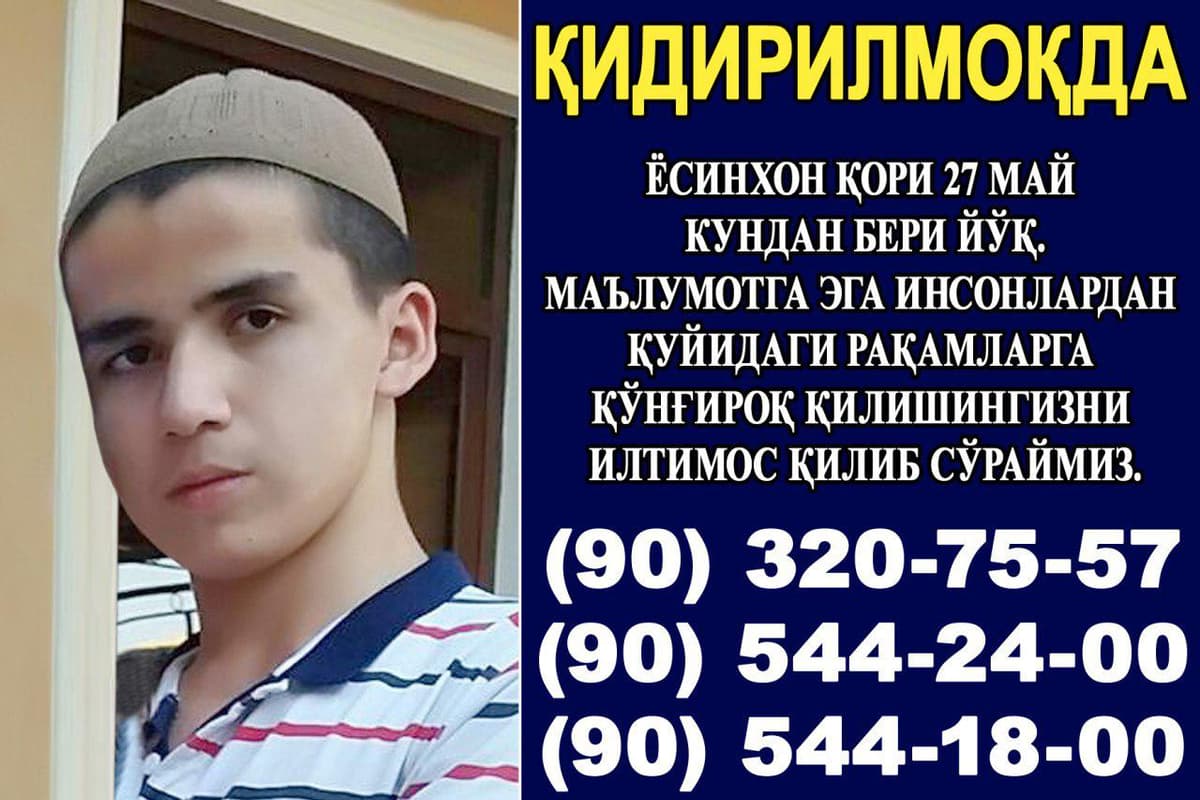 Diqqat: 17 yoshli Yosinxon qori qidirilmoqda