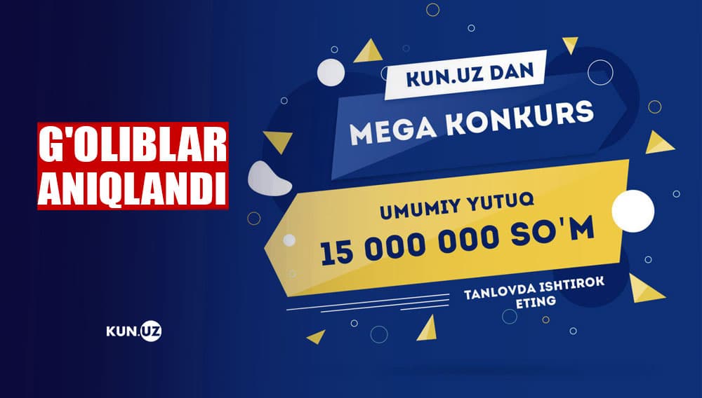 Kun.uz «Mega Tanlov» g‘oliblarini aniqladi