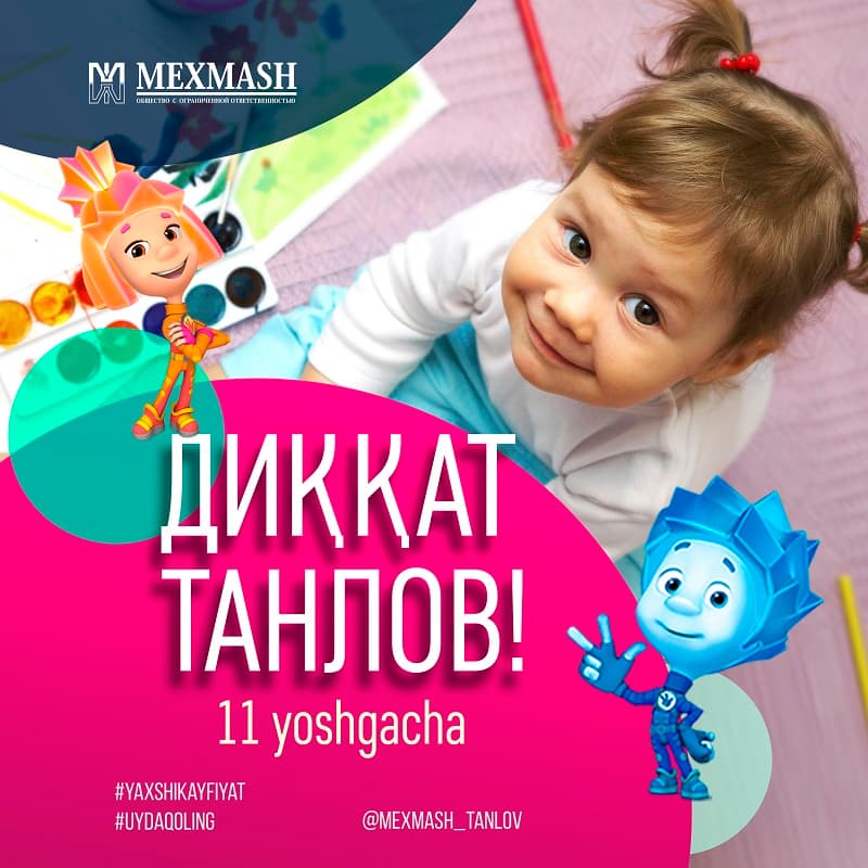 "Mexmash"dan bolalar uchun ajoyib tanlov va qimmatbaho sovg‘alar