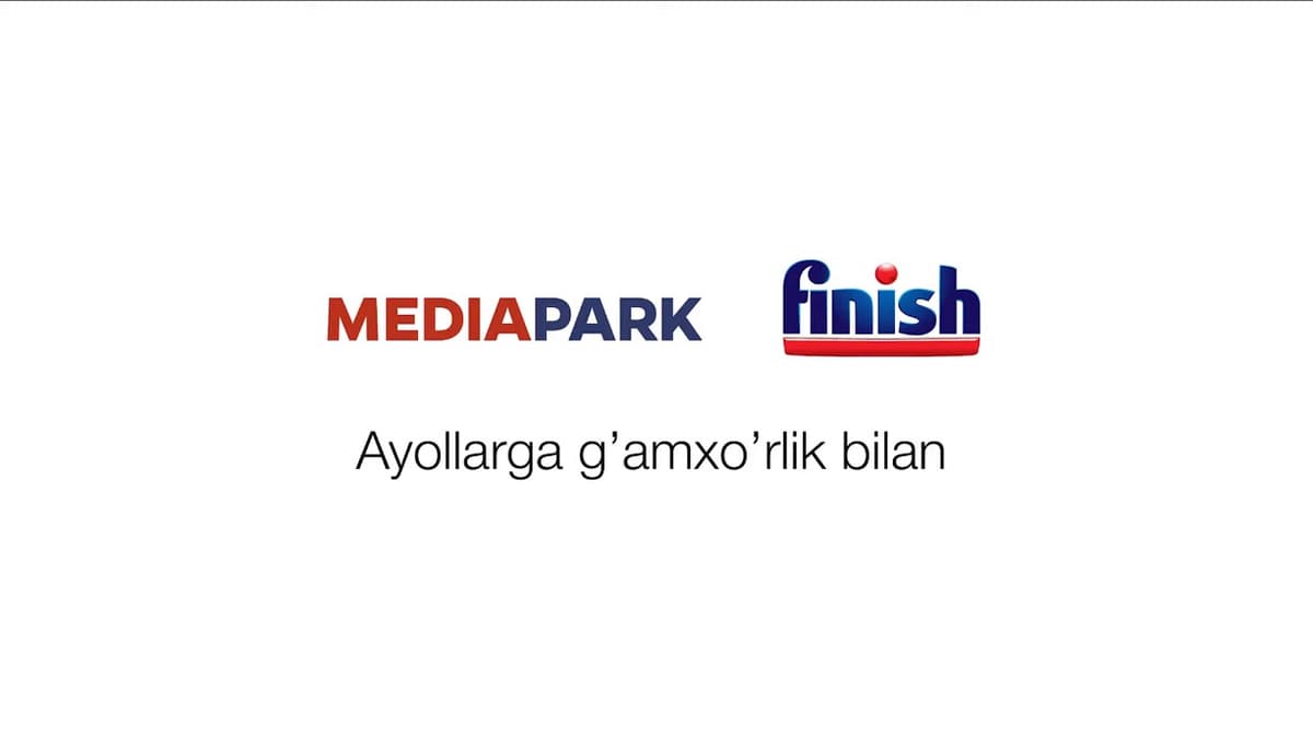 MEDIAPARK va FINISH – ayollarga g‘amxo‘rlik bilan