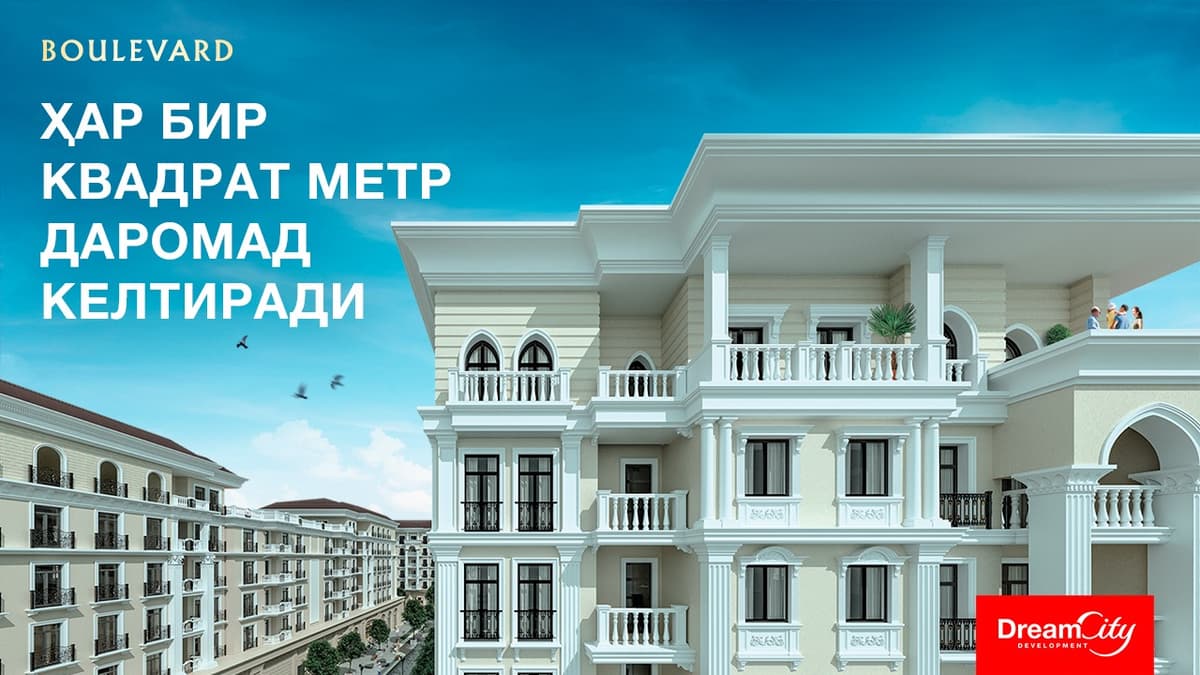 Dream City: Ko‘chmas mulkka sarmoya kiritish – kafolatlangan daromad