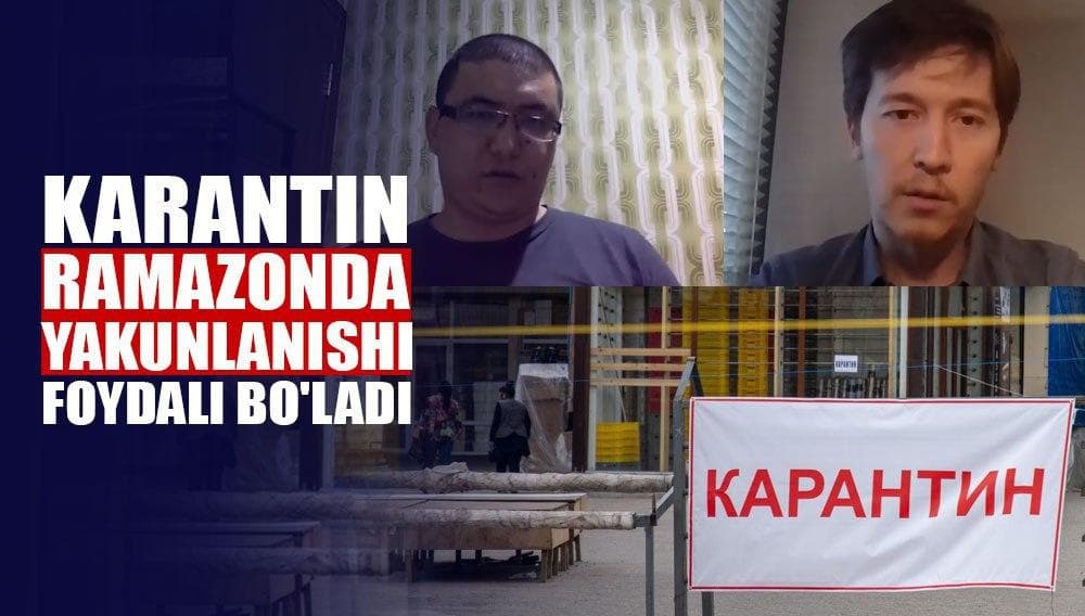 Iqtisodchilar karantin choralarini Ramazon oyida yumshatishni taklif qilmoqda