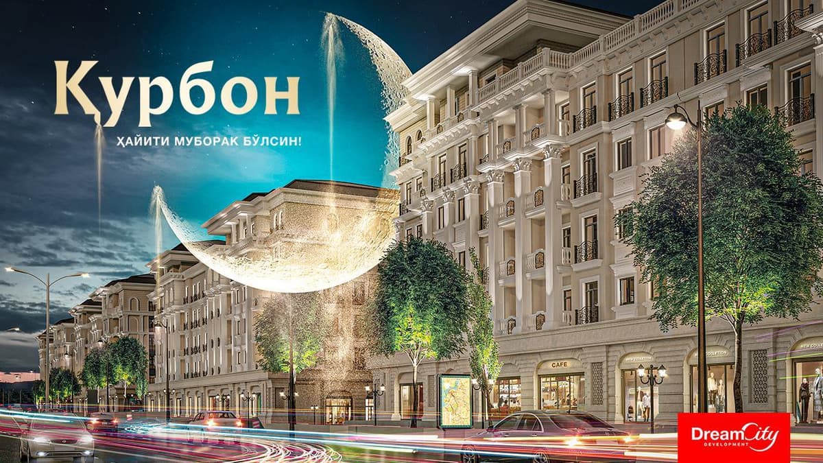 Dream City O‘zbekiston aholisini muqaddas Qurbon Hayiti bilan tabriklaydi