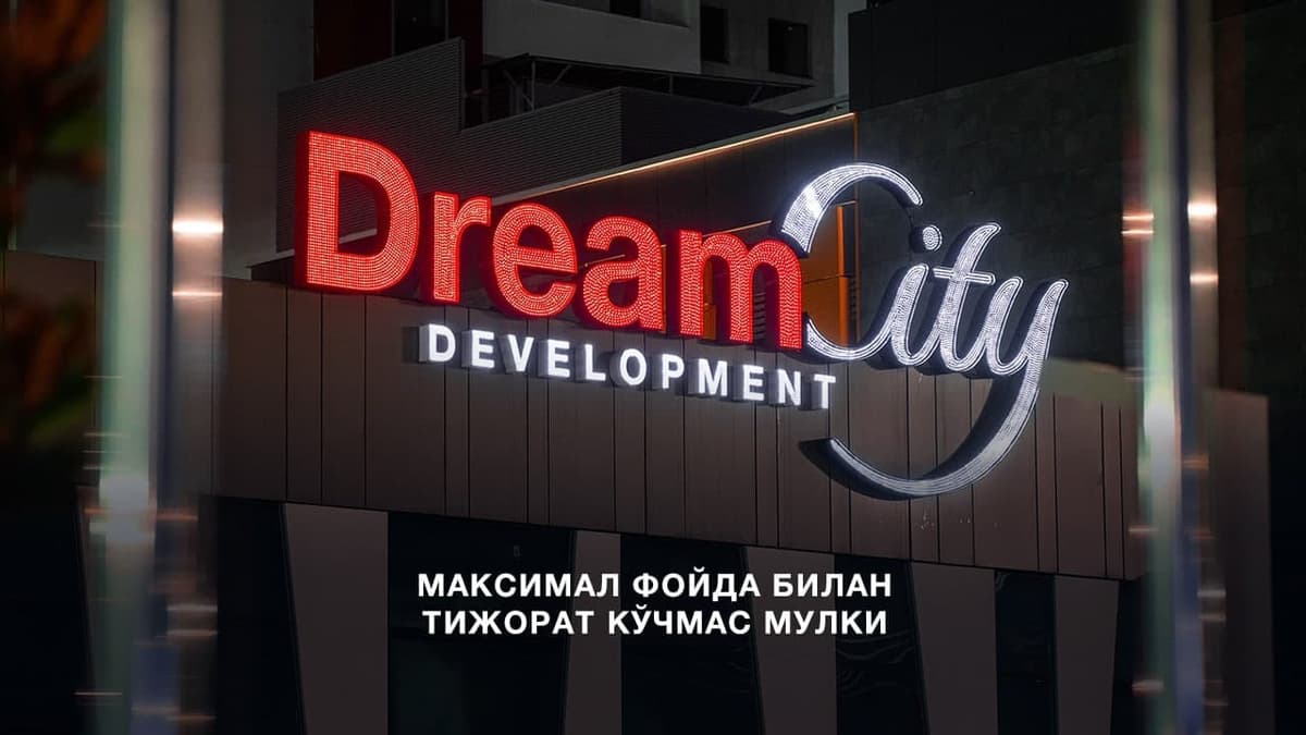 Dream City Development компаниясининг пойтахт марказида юқори даромад хусусиятларига эга лойиҳалари мавжуд