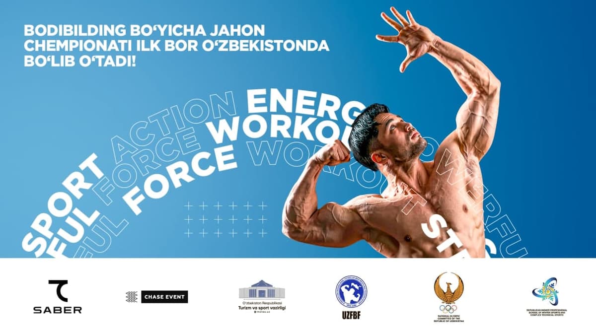 O‘zbekistonda ilk bor bodibilding va jismoniy sport turlari bo‘yicha jahon chempionati o‘tkaziladi!