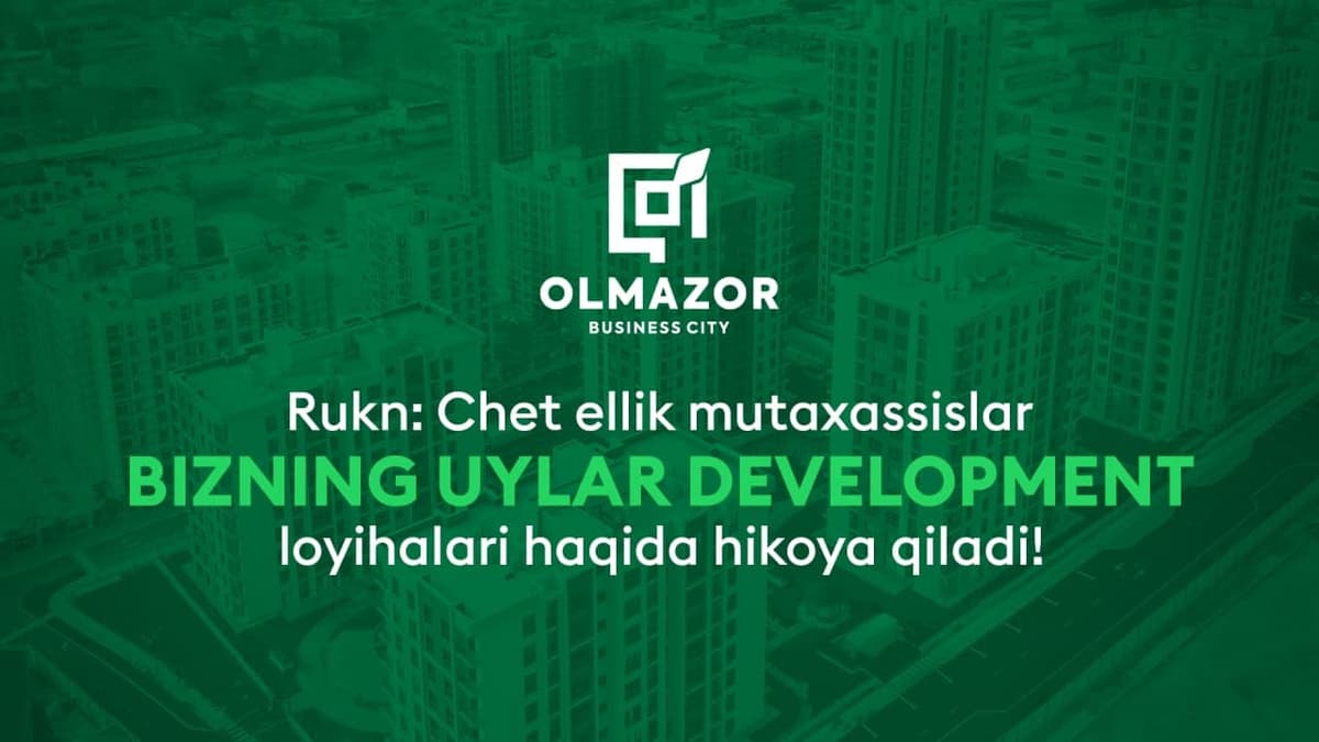 Strategik sheriklik va innovatsiyalar Olmazor Business City turar joy majmuasi qurilishining yuqori sur'atlarini ta'minlaydi