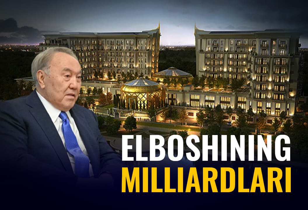 Nazarboyev milliardlab dollarlarni qanday o‘zlashtirgan?