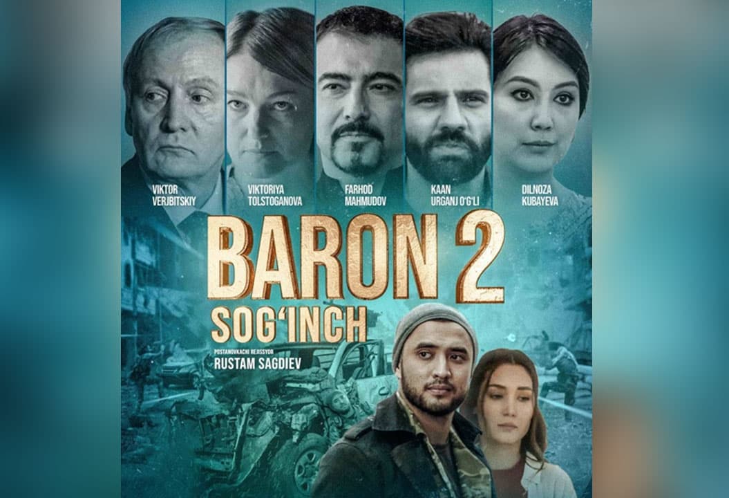Uzoq kutilgan film – “Baron – 2. Sog‘inch” katta ekranlarga chiqish sanasi ma’lum bo‘ldi