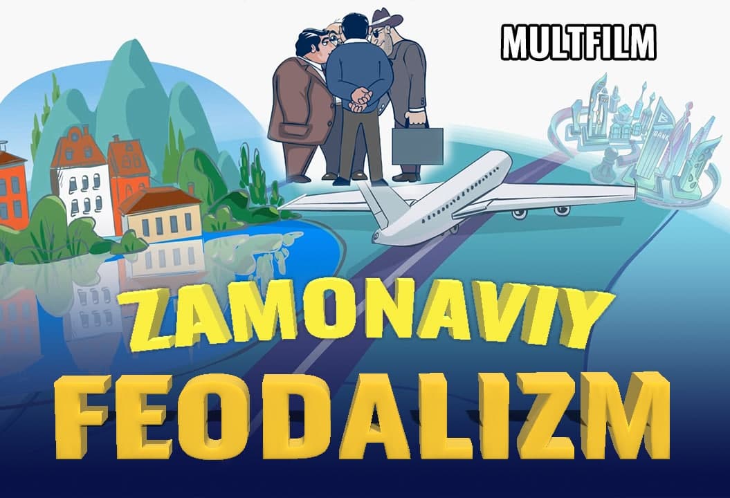 «Zamonaviy feodalizm» - Kun.uz multfilm