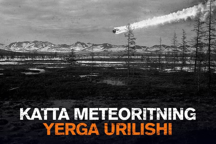 Sibirdagi “Tunguska voqeasi” – Yerga xavfli kosmik jism urilsa nima bo‘ladi?