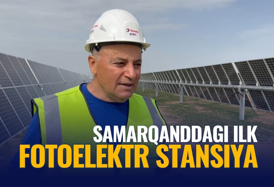 Quyoshli dashtda qurilayotgan fotoelektrstansiya: u 100 ming xonadonni tok bilan ta’minlaydi