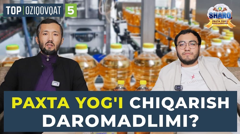 “Kuniga 100 tonna yog‘ ishlab chiqara olamiz” - Sharq brendi bilan tanishuv