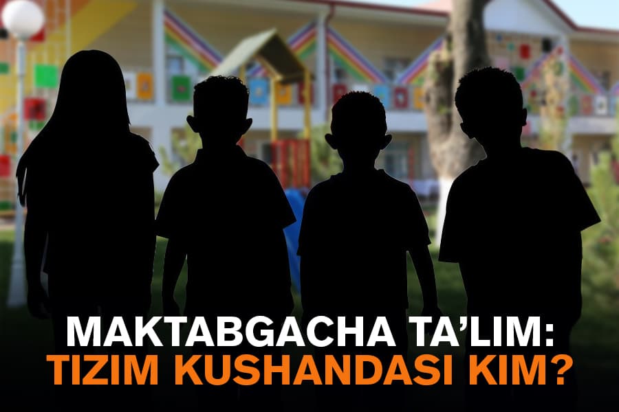 Chirib borayotgan maktabgacha ta’lim bolalarning umriga zomin bo‘lmayaptimi?