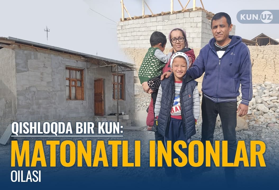 Matonatli insonlar: Farg‘onaning Kokilon qishlog‘ida o‘tgan bir kun