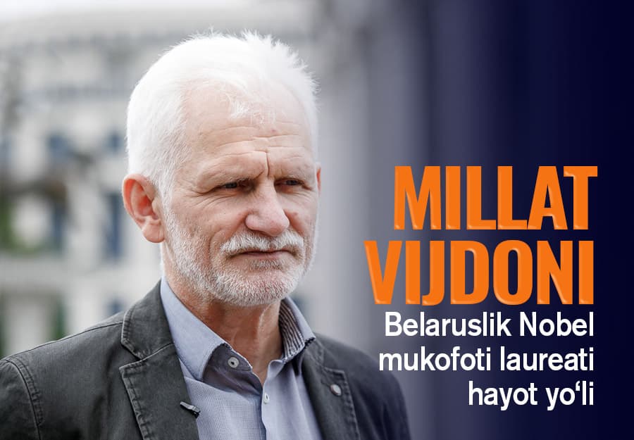 Миллат виждони: тинчлик бўйича Нобел мукофоти лауреати беларуслик ҳуқуқбон Алес Беляцкий ҳақида