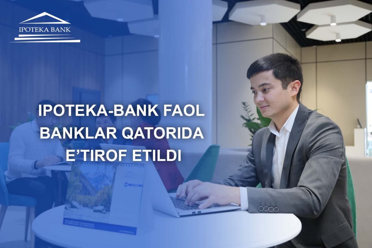 Ipoteka-bank eng faol banklar qatorida e’tirof etildi