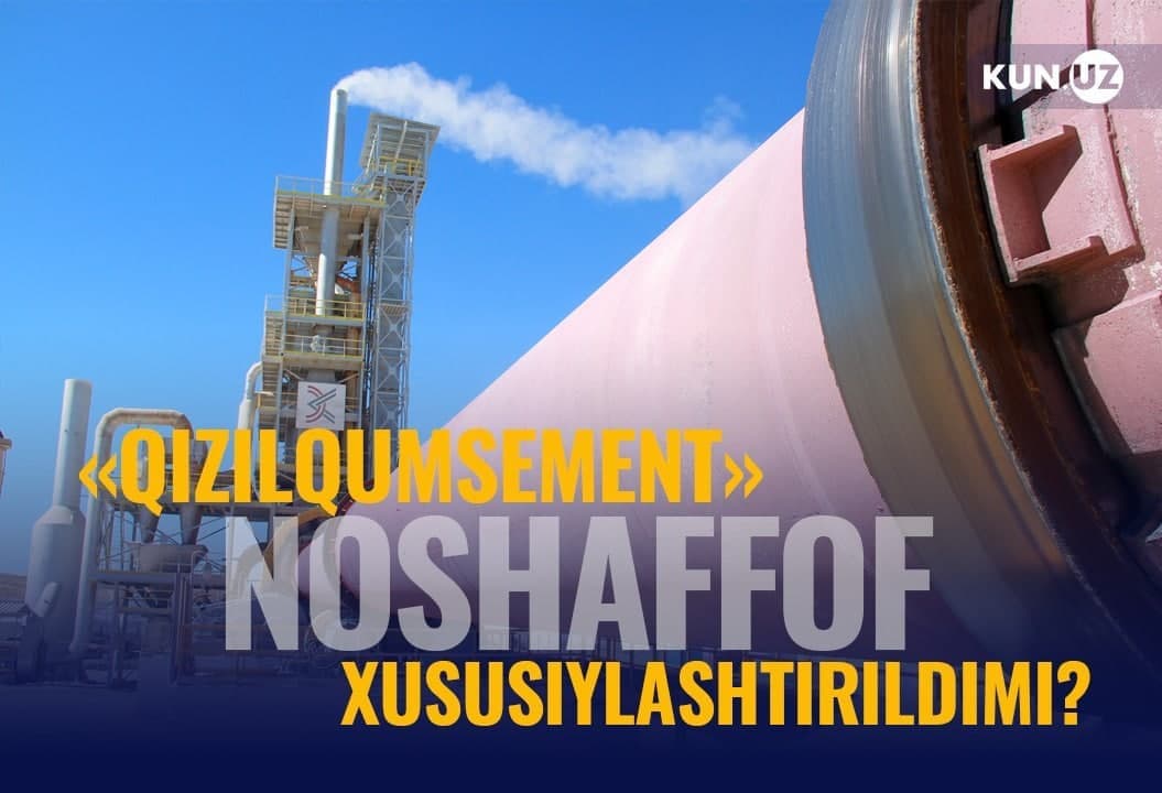 Nega «Qizilqumsement»dagi davlat ulushi bozor qiymatidan ancha arzon sotilgan?
