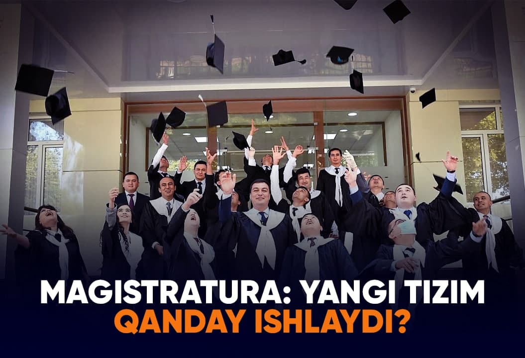 Magistraturaga qabul: o‘zgarishlar katta