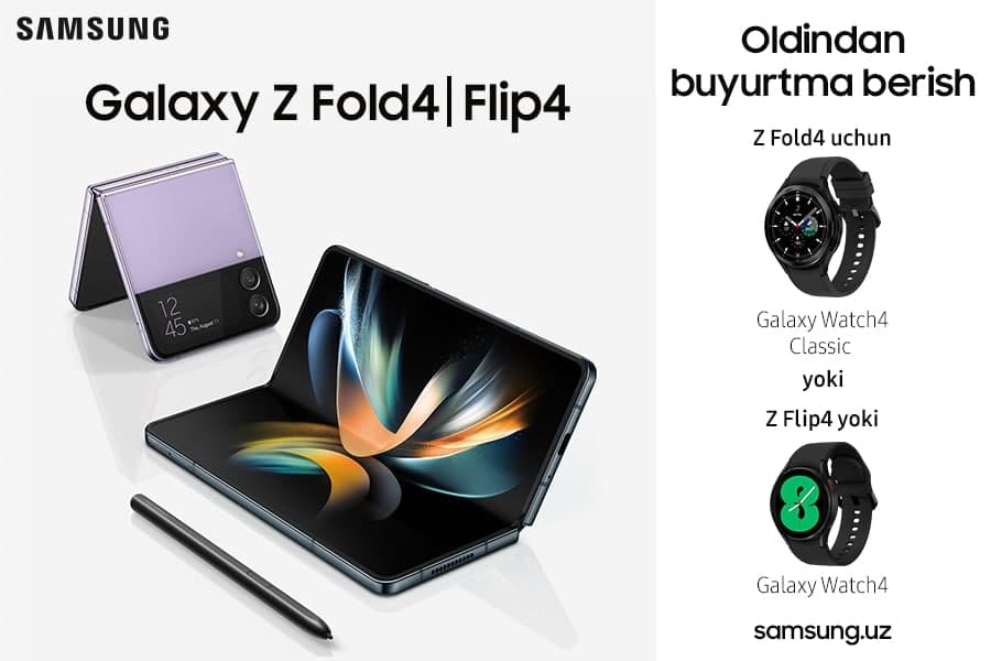 Samsung компанияси Galaxy Z Flip4 ва Z Fold4 смартфонларига олдиндан буюртма бериш мумкинлигини эълон қилди