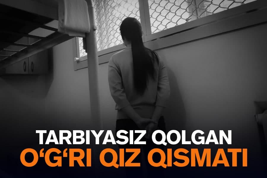 O‘g‘rigina bolam. Onasining himoya qilaverishi panjara ortiga yetaklagan qiz hikoyasi