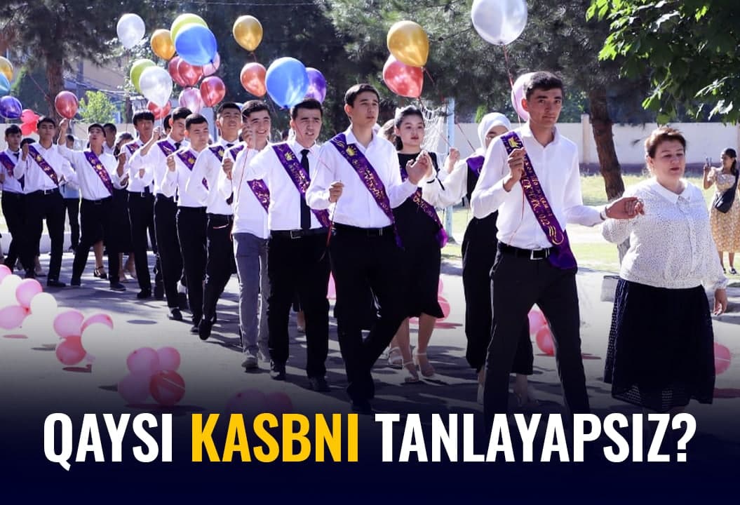 So‘nggi qo‘ng‘iroqdan so‘ng. Bitiruvchilar kasb tanlashda nimalarni hisobga olishi muhim?