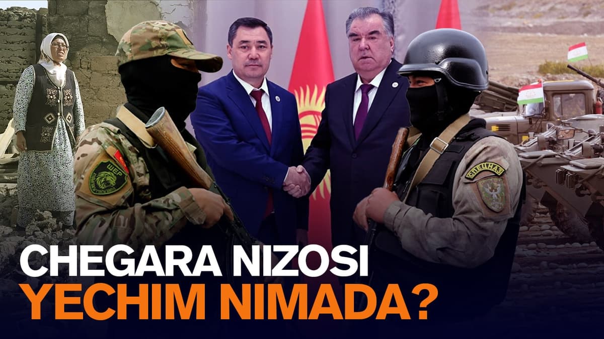 «Фарғона — умумий уйимиз». Қирғизистон ва Тожикистон чегара низосининг сабаблари нимада?