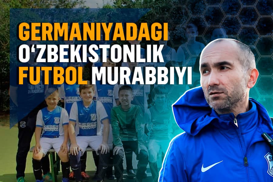 38 yoshida Germaniyada futbol murabbiyiga aylangan sobiq tadbirkor