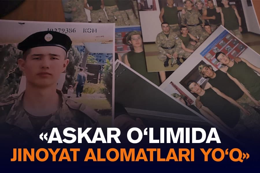 “Jinoyat alomatlari yo‘q”. Harbiy xizmatning 50-kunida vafot etgan askar o‘limi bo‘yicha tergov tugatildi