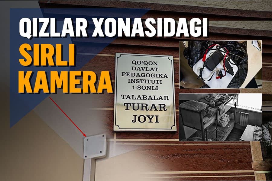 ​​​​​​​Qizlar xonasiga o‘rnatilgan yashirin kamera: Bu kimga va nega kerak bo‘ldi?