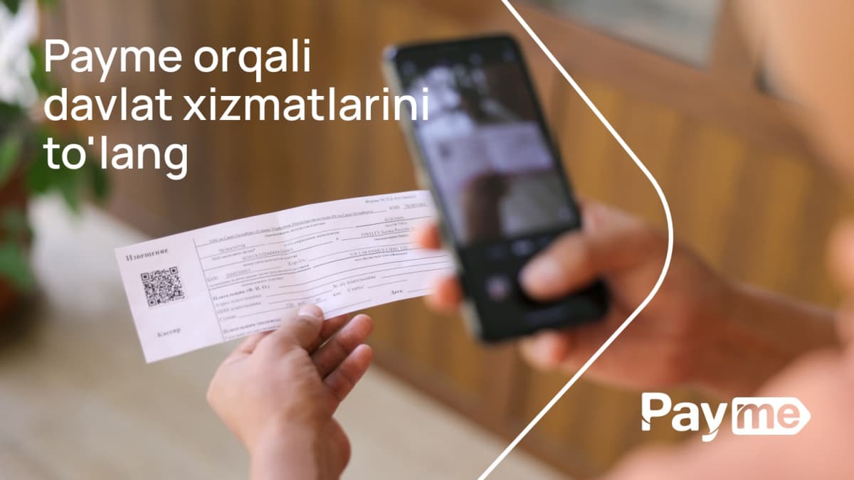 Oddiy, tez va qulay. Davlat xizmatlari uchun Payme orqali onlayn to‘lov qiling